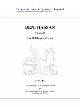 Beni Hassan Volume II: Two Old Kingdom Tombs cover