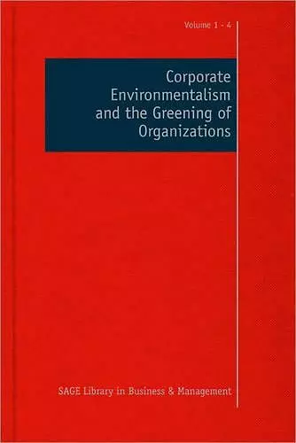 Corporate Environmentalism and the Greening of Organizations cover
