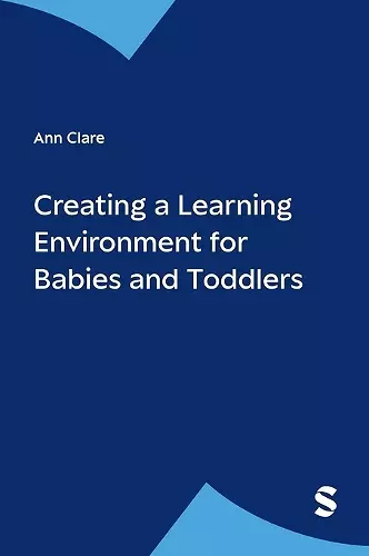 Creating a Learning Environment for Babies and Toddlers cover