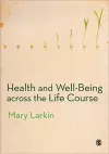 Health and Well-Being Across the Life Course cover