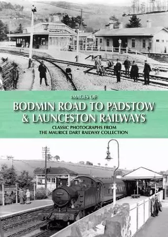 Images of Bodmin Road to Padstow & Launceston Railways cover