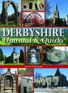 Derbyshire - Unusual & Quirky cover