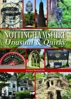 Nottinghamshire Unusual & Quirky cover
