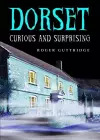 Dorset - Curious and Surprising cover