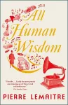All Human Wisdom cover