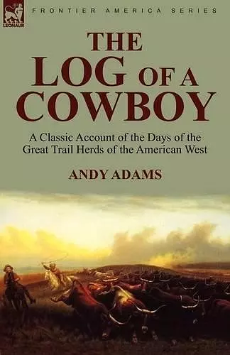 The Log of a Cowboy cover