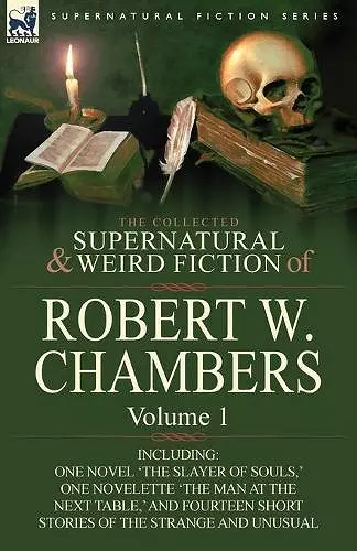 The Collected Supernatural and Weird Fiction of Robert W. Chambers cover