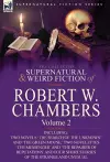 The Collected Supernatural and Weird Fiction of Robert W. Chambers cover