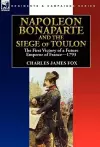 Napoleon Bonaparte and the Siege of Toulon cover