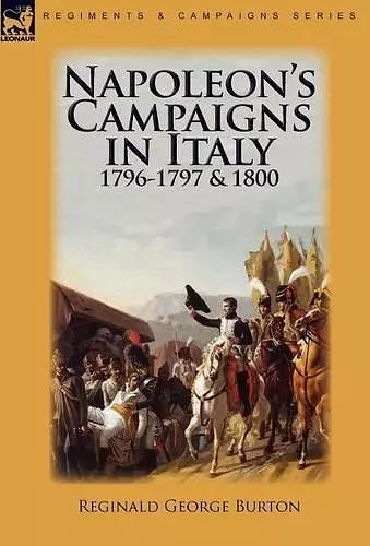 Napoleon's Campaigns in Italy 1796-1797 and 1800 cover