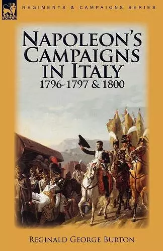 Napoleon's Campaigns in Italy 1796-1797 and 1800 cover