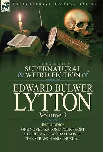 The Collected Supernatural and Weird Fiction of Edward Bulwer Lytton-Volume 3 cover