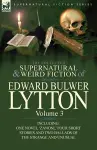 The Collected Supernatural and Weird Fiction of Edward Bulwer Lytton-Volume 3 cover
