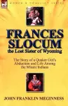 Frances Slocum the Lost Sister of Wyoming cover