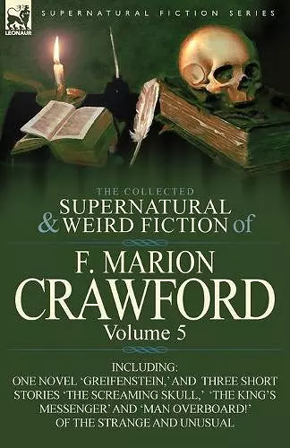 The Collected Supernatural and Weird Fiction of F. Marion Crawford cover