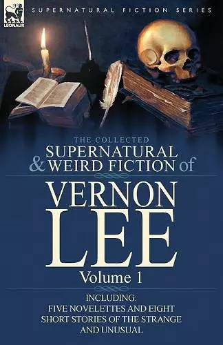 The Collected Supernatural and Weird Fiction of Vernon Lee cover