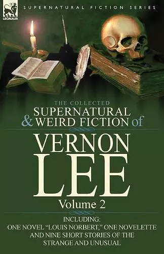 The Collected Supernatural and Weird Fiction of Vernon Lee cover