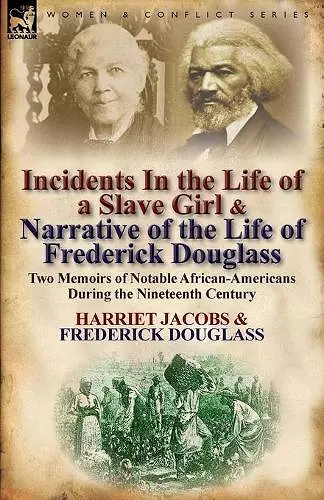 Incidents in the Life of a Slave Girl & Narrative of the Life of Frederick Douglass cover
