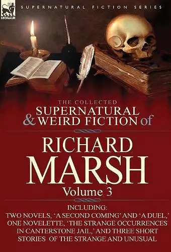 The Collected Supernatural and Weird Fiction of Richard Marsh cover