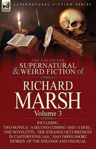 The Collected Supernatural and Weird Fiction of Richard Marsh cover