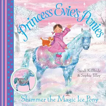 Princess Evie's Ponies: Shimmer the Magic Ice Pony cover