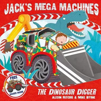 Jack's Mega Machines: The Dinosaur Digger cover