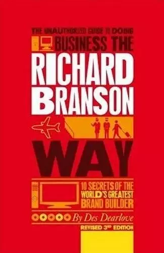 The Unauthorized Guide to Doing Business the Richard Branson Way cover