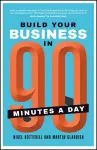 Build Your Business In 90 Minutes A Day cover