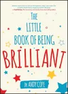 The Little Book of Being Brilliant cover