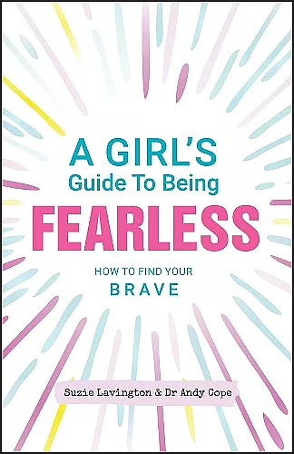 A Girl's Guide to Being Fearless cover
