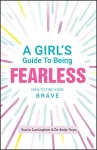 A Girl's Guide to Being Fearless cover
