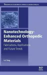 Nanotechnology-Enhanced Orthopedic Materials cover