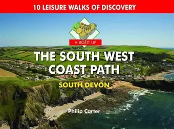 A Boot Up the South West Coast Path - South Devon cover