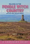 Walking in the Pendle Witch Country and The West Pennine Moors cover
