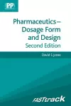 FASTtrack: Pharmaceutics - Dosage Form and Design cover