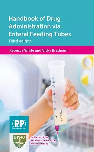 Handbook of Drug Administration via Enteral Feeding Tubes cover