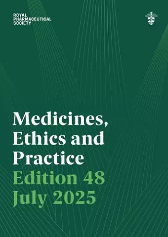 Medicines, Ethics and Practice Edition 48 cover