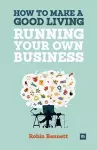 How to Make a Good Living Running Your Own Business cover