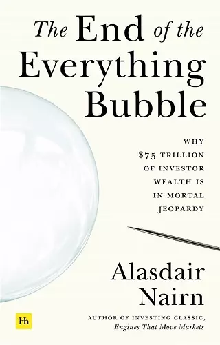 The End of the Everything Bubble cover