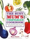 The Busy Mum's Vegetarian Cookbook cover
