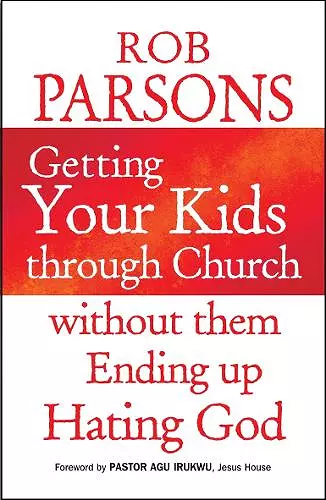 Getting Your Kids Through Church Without Them Ending Up Hati cover