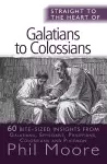 Straight to the Heart of Galatians to Colossians cover