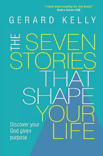 The Seven Stories that Shape Your Life cover