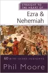 Straight to the Heart of Ezra and Nehemiah cover