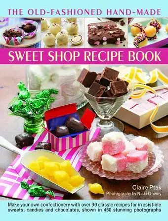 The Old-Fashioned Hand-Made Sweet Shop Recipe Book cover
