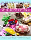 The Old-Fashioned Hand-Made Sweet Shop Recipe Book cover