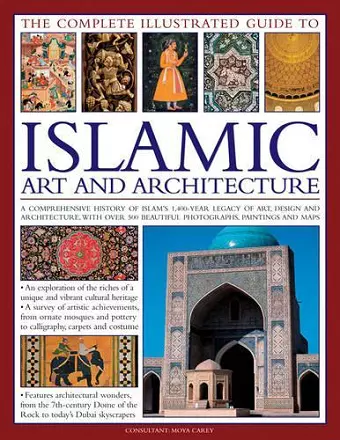 The Complete Illustrated Guide to Islamic Art and Architecture cover
