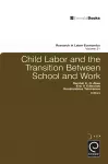 Child Labor and the Transition Between School and Work cover