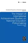 The Impact of International Achievement Studies on National Education Policymaking cover