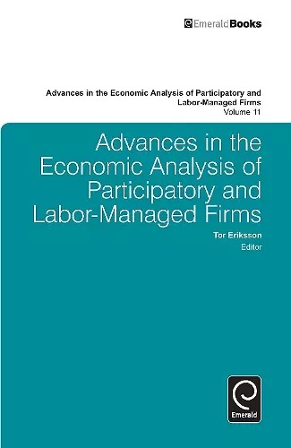 Advances in the Economic Analysis of Participatory and Labor-Managed Firms cover